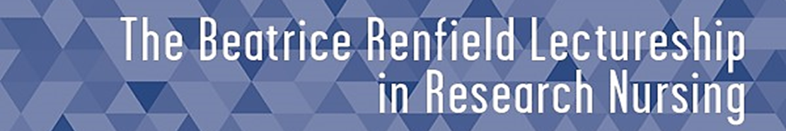 The Beatrice Renfield Lectureship in Research Nursing